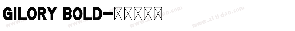 Gilory Bold字体转换